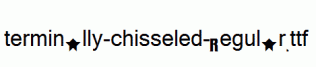 terminally-chisseled-Regular.ttf
