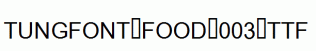 tungfont-food-003.ttf
