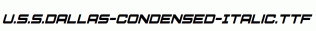 U.S.S.Dallas-Condensed-Italic.ttf