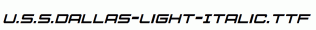 U.S.S.Dallas-Light-Italic.ttf
