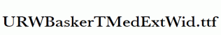 URWBaskerTMedExtWid.ttf