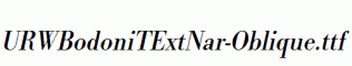 URWBodoniTExtNar-Oblique.ttf
