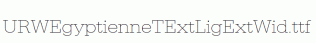 URWEgyptienneTExtLigExtWid.ttf