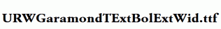 URWGaramondTExtBolExtWid.ttf