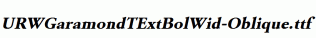URWGaramondTExtBolWid-Oblique.ttf