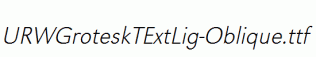 URWGroteskTExtLig-Oblique.ttf