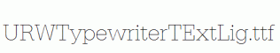 URWTypewriterTExtLig.ttf