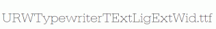 URWTypewriterTExtLigExtWid.ttf