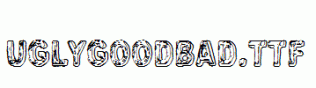 Uglygoodbad.ttf