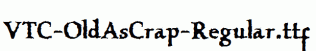VTC-OldAsCrap-Regular.ttf