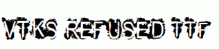 VTKS-REFUSED.ttf