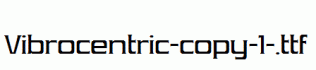Vibrocentric-copy-1-.ttf