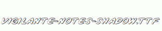 Vigilante-Notes-Shadow.ttf