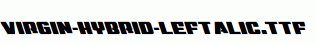 Virgin-Hybrid-Leftalic.ttf