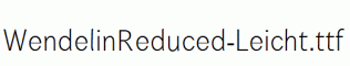 WendelinReduced-Leicht.ttf