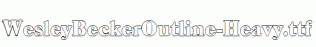 WesleyBeckerOutline-Heavy.ttf