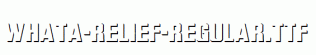 WhatA-Relief-Regular.ttf