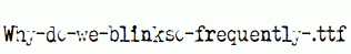 Why-do-we-blinkso-frequently-.ttf
