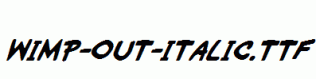Wimp-Out-Italic.ttf