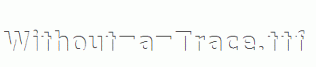 Without-a-Trace.ttf