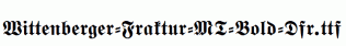 Wittenberger-Fraktur-MT-Bold-Dfr.ttf
