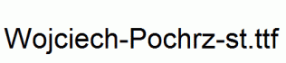 Wojciech-Pochrz-st.ttf