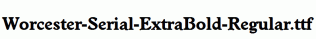 Worcester-Serial-ExtraBold-Regular.ttf
