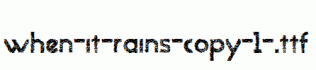 when-it-rains-copy-1-.ttf