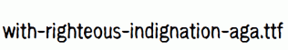 with-righteous-indignation-aga.ttf
