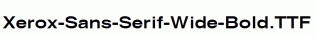Xerox-Sans-Serif-Wide-Bold.ttf