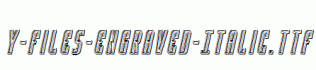 Y-Files-Engraved-Italic.ttf