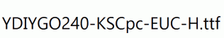 YDIYGO240-KSCpc-EUC-H.ttf