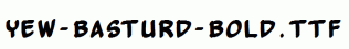 Yew-Basturd-Bold.ttf