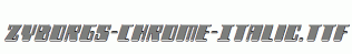 Zyborgs-Chrome-Italic.ttf