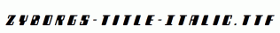 Zyborgs-Title-Italic.ttf